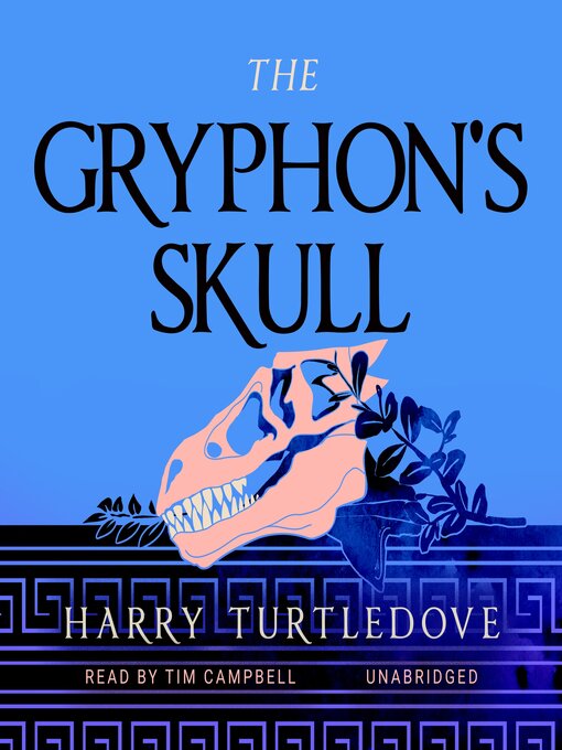 Title details for The Gryphon's Skull by Harry Turtledove - Wait list